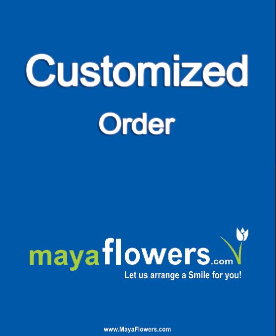 Customized Order flowers Mayaflowers 